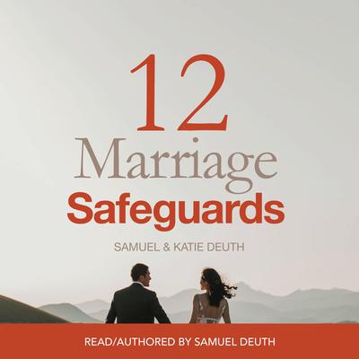 12 Marriage Safeguards by Samuel Deuth audiobook
