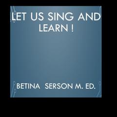 Let us sing and learn ! by Betina Serson audiobook