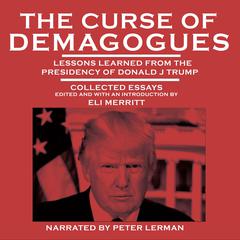 The Curse of Demagogues by Eli Merritt audiobook