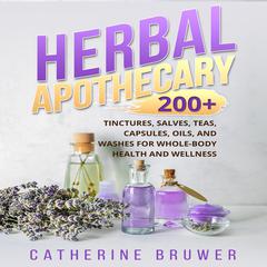 HERBAL APOTHECARY by Catherine Bruwer audiobook