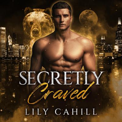 Secretly Craved by Lily Cahill audiobook