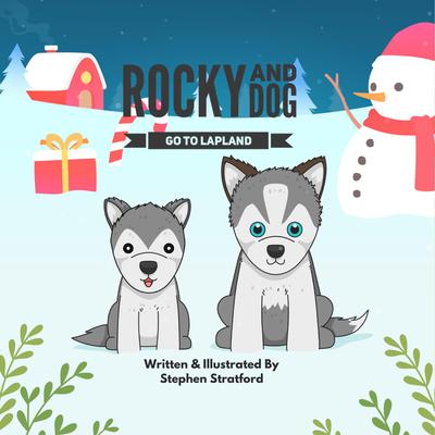 Rocky and Dog Go To Lapland by Stephen Stratford audiobook
