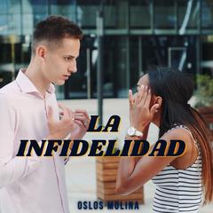 La infidelidad by Oslos Molina audiobook