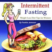 Intermittent Fasting by  Frankie Jameson audiobook