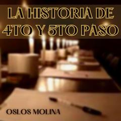 La historia de 4 y 5 paso by Oslos Molina audiobook