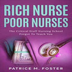 Rich Nurse Poor Nurses by Patrice M Foster audiobook