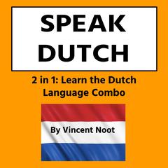 Speak Dutch by Vincent Noot audiobook