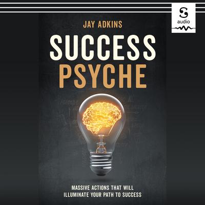 Success Psyche by  Jay Adkins audiobook