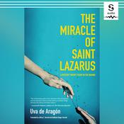 The Miracle of Saint Lazarus by  Uva de Aragón audiobook