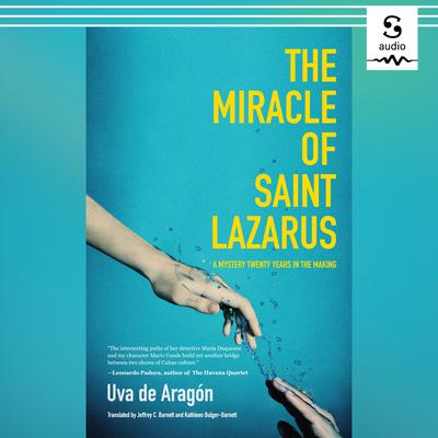 The Miracle of Saint Lazarus by Uva de Aragón audiobook