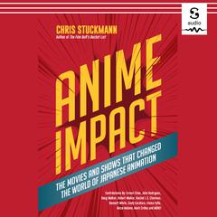Anime Impact by Chris Stuckmann audiobook