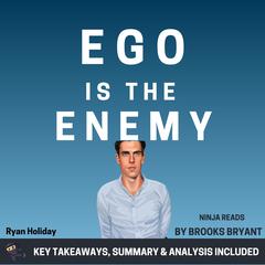 Summary: Ego is the Enemy by Brooks Bryant audiobook