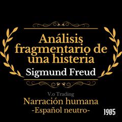 Análisis fragmentario de una histeria by Sigmund Freud audiobook