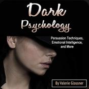 Dark Psychology by  Valerie Glossner audiobook
