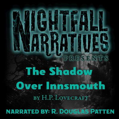 The Shadow Over Innsmouth by H. P. Lovecraft audiobook