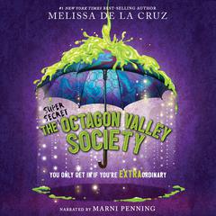 The (Super Secret) Octagon Valley Society by Melissa de la Cruz audiobook