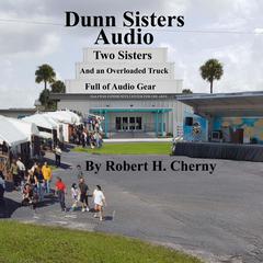 Dunn Sisters Audio by Robert H Cherny audiobook