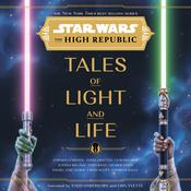 Star Wars: The High Republic: Tales of Light and Life by  Charles Soule audiobook