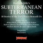 HorrorBabble's Subterranean Terror by  David H. Keller audiobook