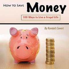 How to Save Money by Randall Covert audiobook