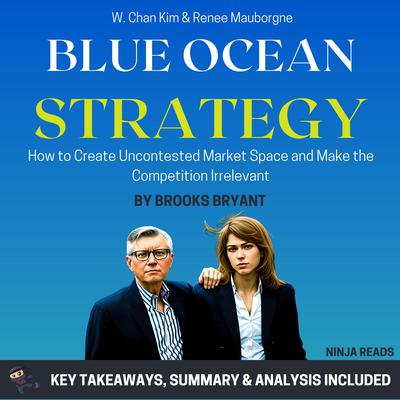 Summary: Blue Ocean Strategy by Brooks Bryant audiobook