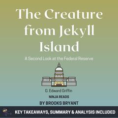 Summary: The Creature from Jekyll Island by Brooks Bryant audiobook