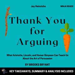 Summary: Thank You For Arguing by Brooks Bryant audiobook