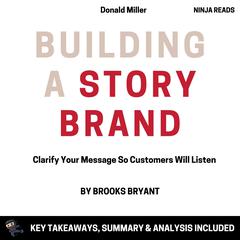 Summary: Building a StoryBrand by Brooks Bryant audiobook