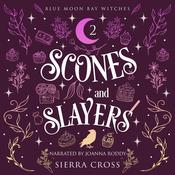 Scones and Slayers by  Sierra Cross audiobook