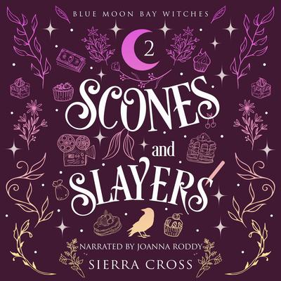 Scones and Slayers by Sierra Cross audiobook