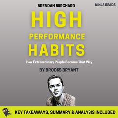 Summary: High Performance Habits by Brooks Bryant audiobook