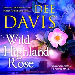 Wild Highland Rose by Dee Davis audiobook