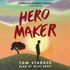 Hero Maker by Tom Starace audiobook