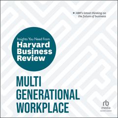 Multigenerational Workplace by Harvard Business Review audiobook