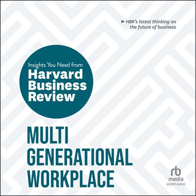 Multigenerational Workplace by Harvard Business Review audiobook