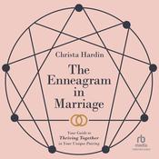 The Enneagram in Marriage by  Christa Hardin audiobook