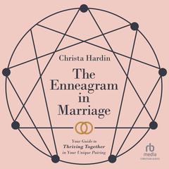 The Enneagram in Marriage by Christa Hardin audiobook