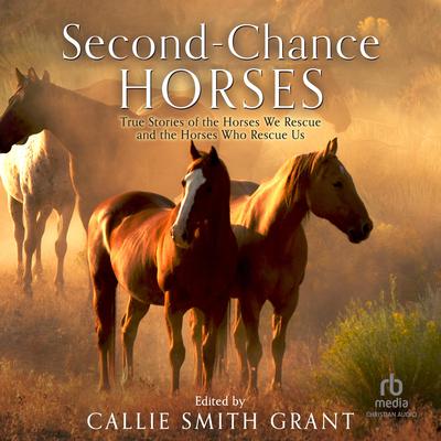 Second-Chance Horses by Callie Smith Grant audiobook