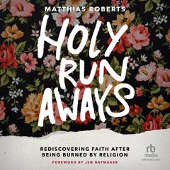 Holy Runaways by Matthias Roberts audiobook
