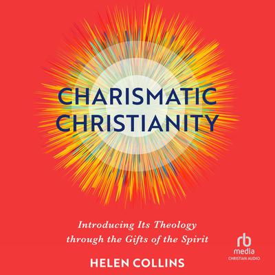 Charismatic Christianity by Helen Collins audiobook