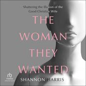 The Woman They Wanted by  Shannon Harris audiobook