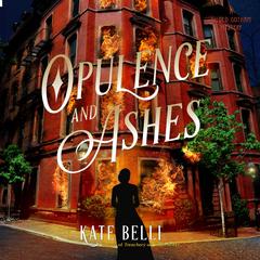 Opulence and Ashes by Kate Belli audiobook