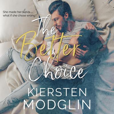 The Better Choice by Kiersten Modglin audiobook