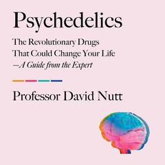 Psychedelics by Professor David Nutt audiobook