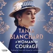 A Woman of Courage by  Tania Blanchard audiobook