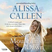 Snowy Mountains Dawn by  Alissa Callen audiobook