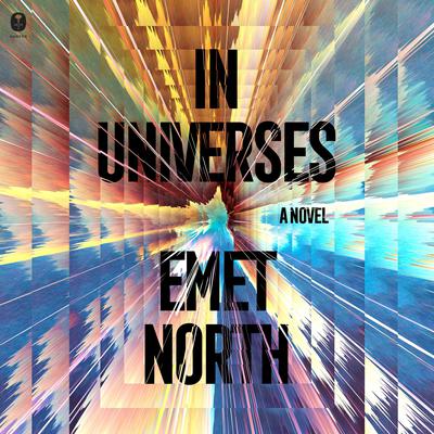 In Universes by Emet North audiobook