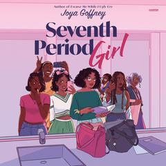 Seventh Period Girl by Joya Goffney audiobook