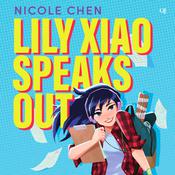 Lily Xiao Speaks Out by  Nicole Chen audiobook