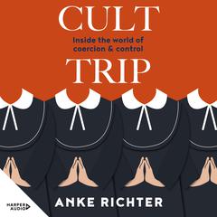 Cult Trip by Anke Richter audiobook